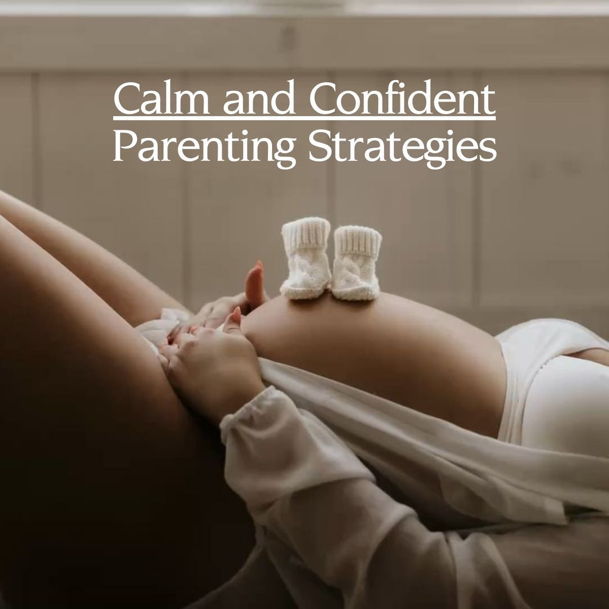 Calm and Confident Parenting Strategies
