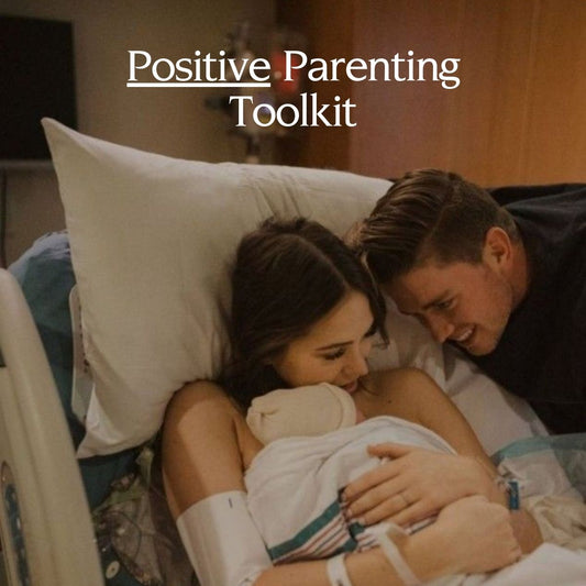 Positive Parenting Toolkit
