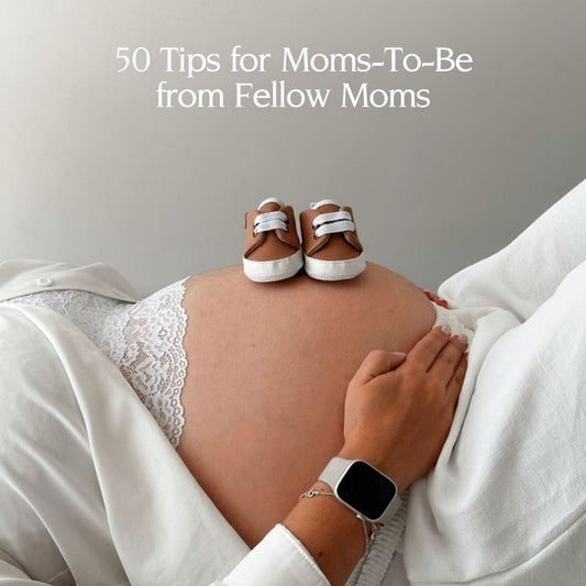 50 Tips for Mom-To-Be from Fellow Moms